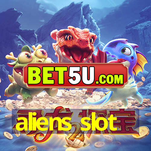 aliens slot